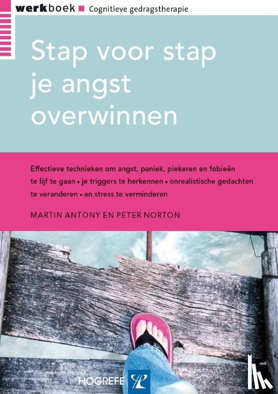 Antony, M., Norton, P. - Stap voor stap je angst overwinnen