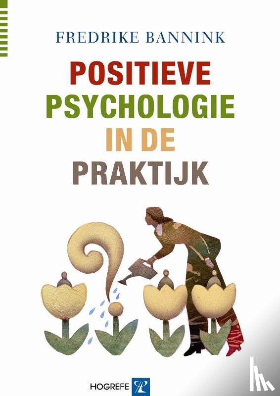 Bannink, Fredrike - Positieve psychologie in de praktijk