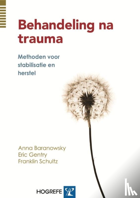 Baranowsky, Anna B., Gentry, J. Eric, Schultz, D. Franklin - Behandel na trauma