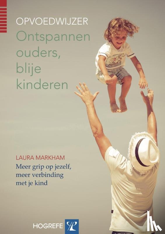 Markham, Laura - Ontspannen ouders, blije kinderen