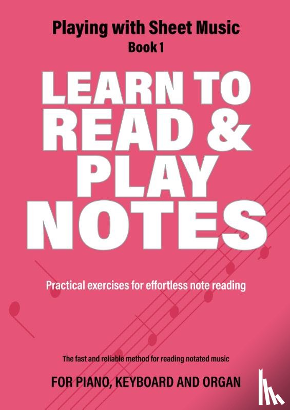 Abel, Iebele, Lamfers, Jacco - Learn to Read & Play Notes