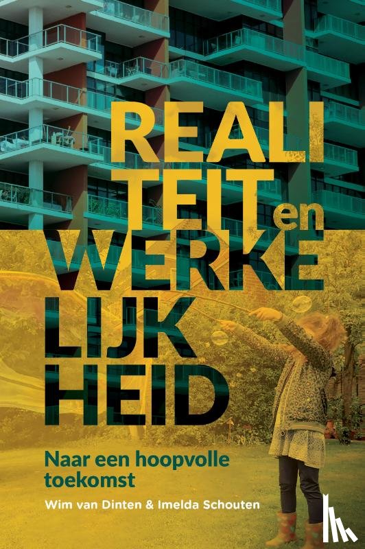 Dinten, Wim van, Schouten, Imelda - Realiteit en werkelijkheid