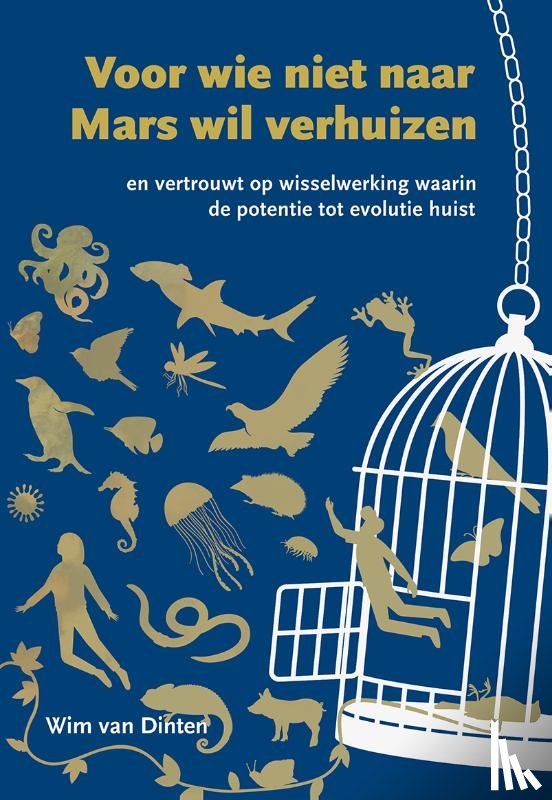 Van Dinten, Wim - Voor wie niet naar Mars wil verhuizen