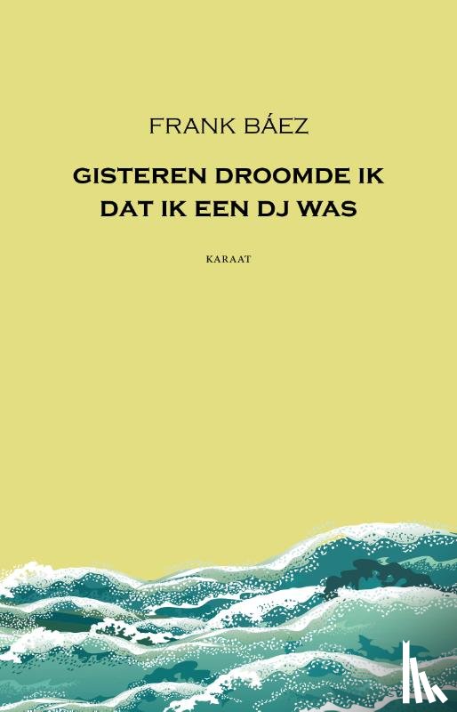 Báez, Frank - Gisteren droomde ik dat ik een dj was