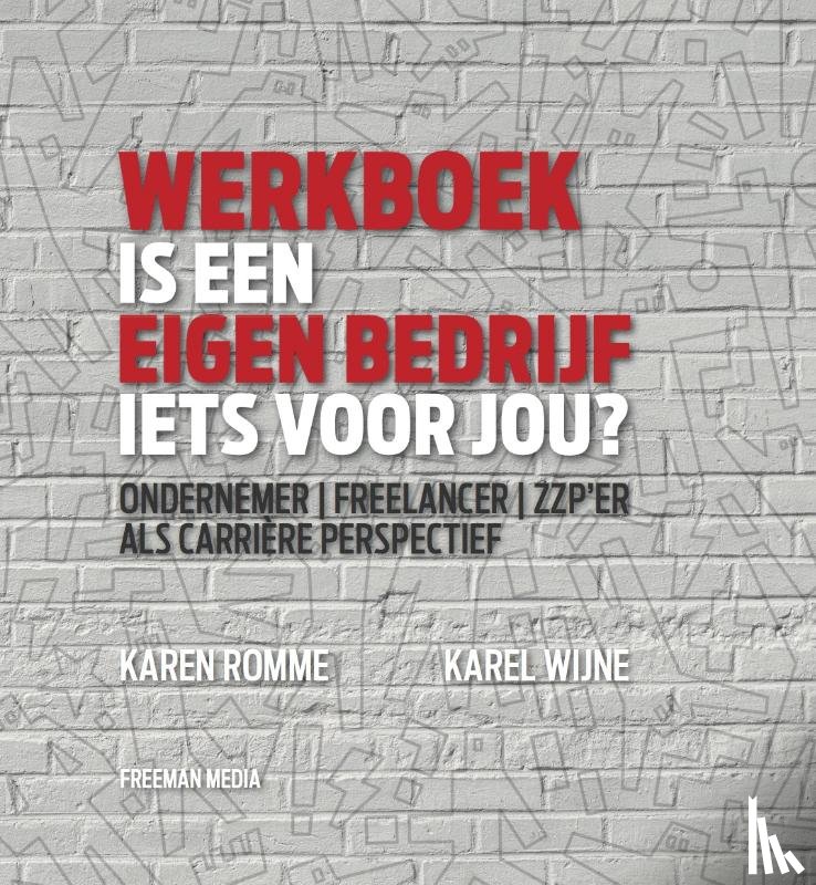 Romme, Karen, Wijne, Karel - Werkboek is een eigen bedrijf iets voor jou?