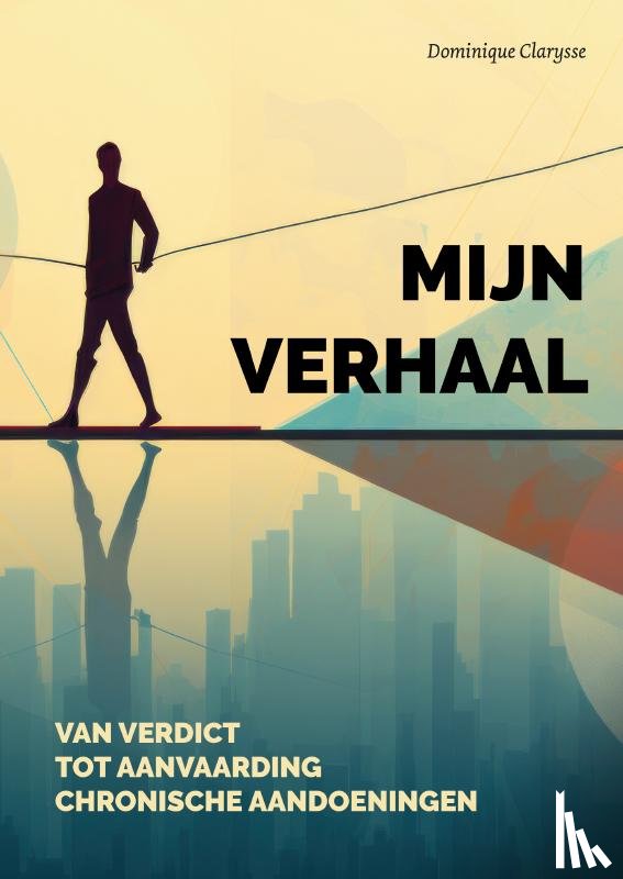 Clarysse, Dominique - Mijn verhaal