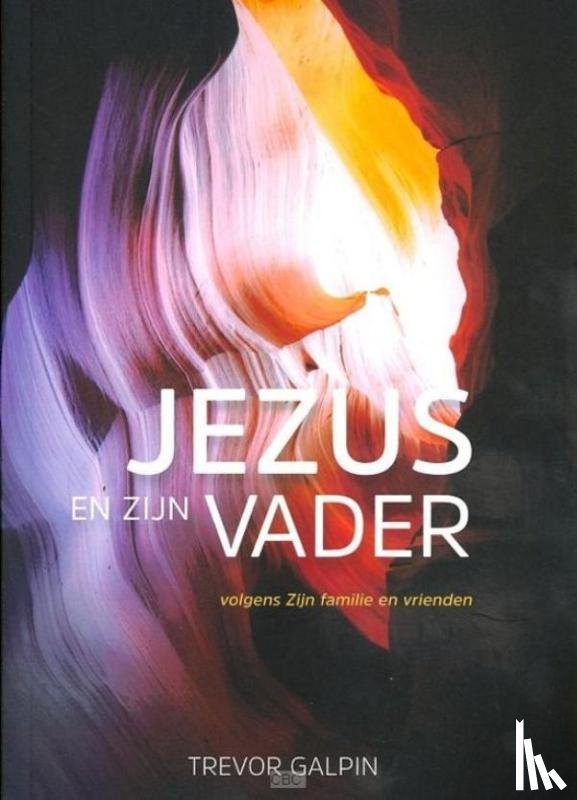 Galpin, Trevor - Jezus en zijn vader