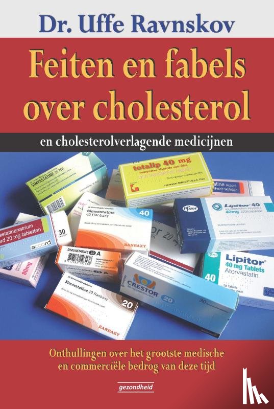 Ravnskov, Uffe - Feiten en fabels over cholesterol en cholesterolverlagende medicijnen