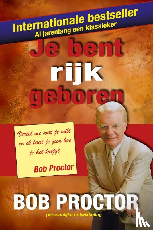 Proctor, Bob - Je bent rijk geboren