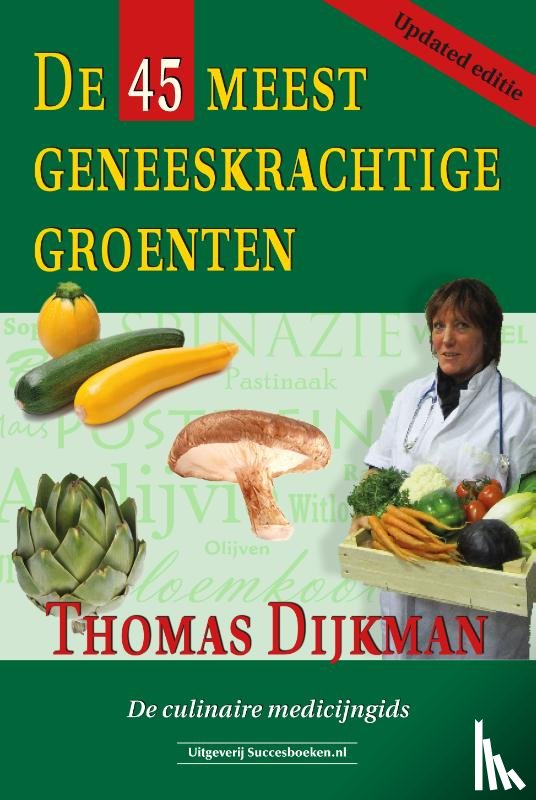 Dijkman, Thomas - De 45 meest geneeskrachtige groenten