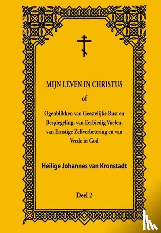 Heilige Johannes van Kronstadt - MIJN LEVEN IN