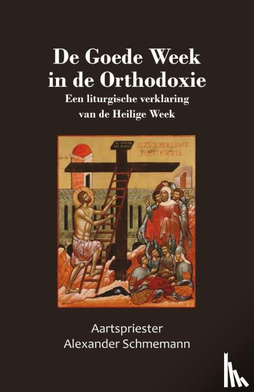 Schmemann, Alexander - De Goede Week in de Orthodoxie