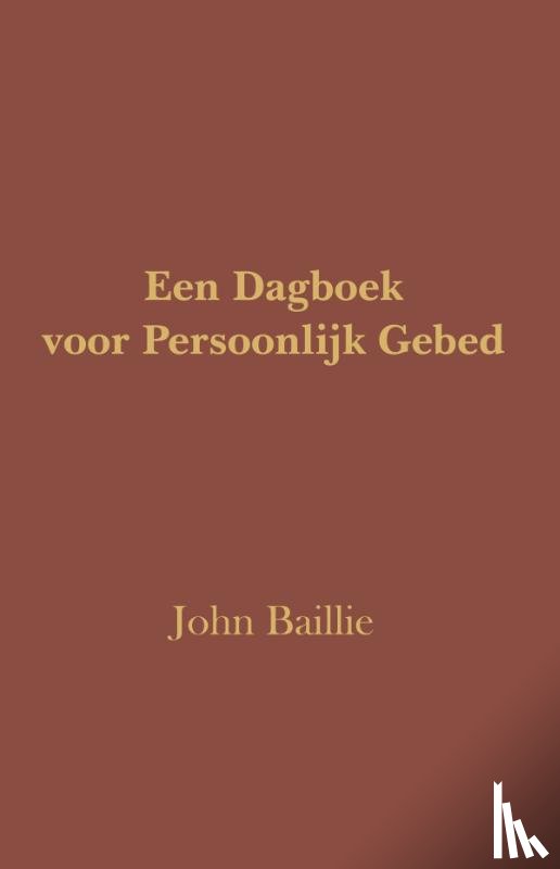Baillie, John - Een Dagboek voor Persoonlijk Gebed