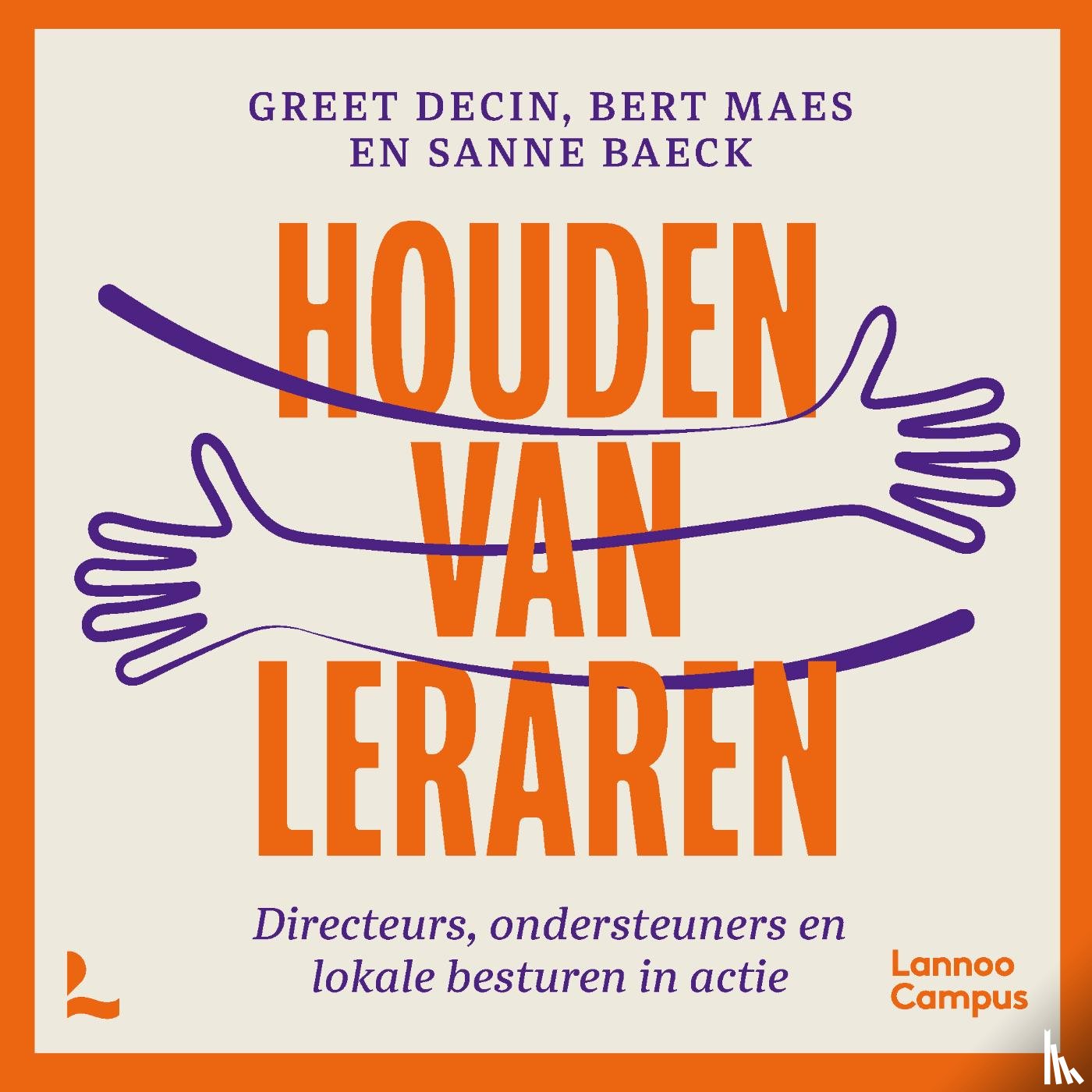 Decin, Greet, Maes, Bert, Baeck, Sanne - Houden van leraren
