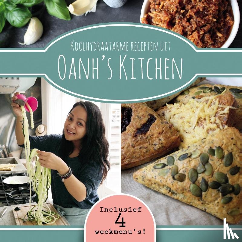 Ha Thi Ngoc, Oanh - Koolhydraatarme recepten uit Oanh's Kitchen