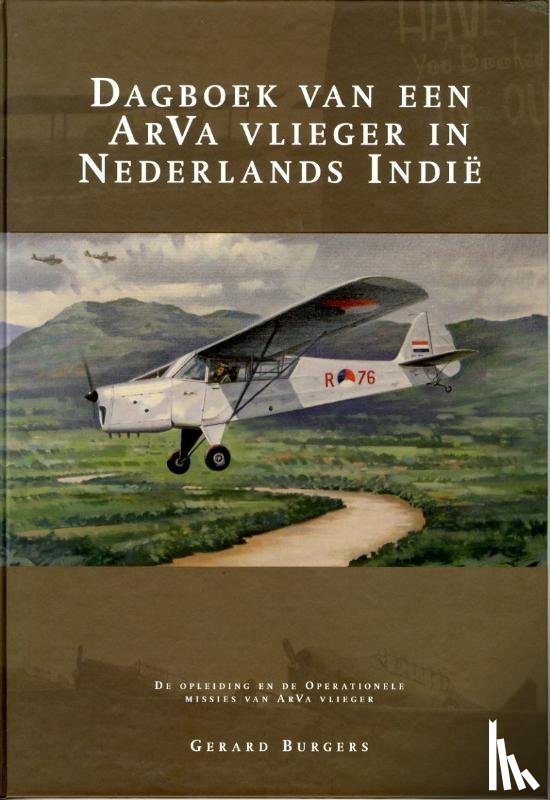 Burgers, Gerard - Dagboek van een ArVa vlieger in Nederlands Indië