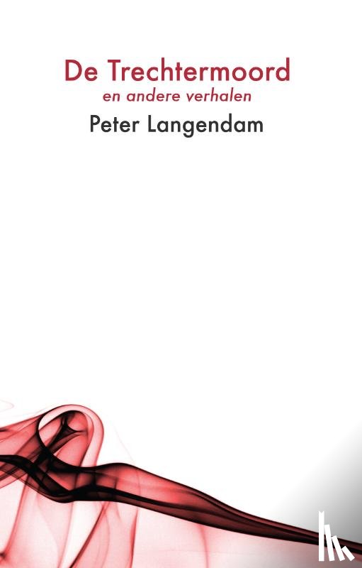 Langendam, Peter - De trechtermoord