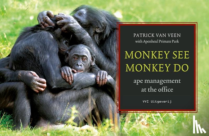 Veen, Patrick van, Apenheul Primate Park - Monkey see, monkey do