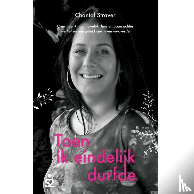Straver, Chantal - Toen ik eindelijk durfde