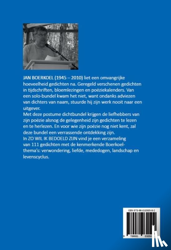 Boerkoel, Jan - Zo wil ik bedoeld zijn