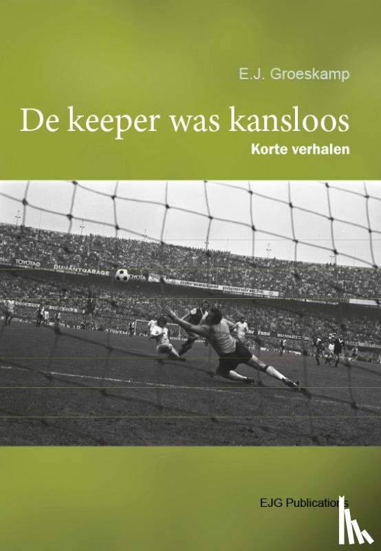 Groeskamp, E.J. - De keeper was kansloos