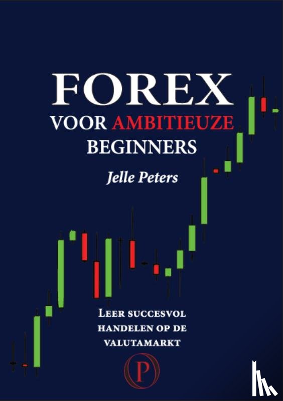 Peters, Jelle - Forex voor ambitieuze beginners