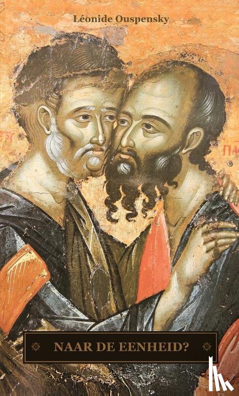 Ouspensky, Léonide - Naar de Eenheid?