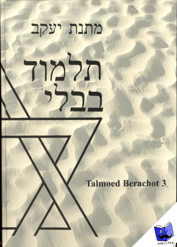  - 3 Nederlandse vertaling van de Babylonische talmoed tractaat Berachot