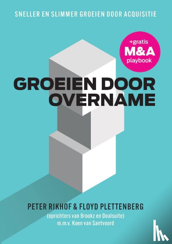 Rikhof, Peter, Plettenberg, Floyd - Groeien door overname