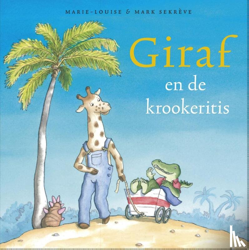 Sekreve, Marie-Louise, Sekreve, Mark - Giraf en de krookeritis