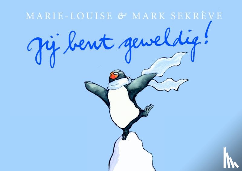 Sekreve, Marie-Louise, Sekreve, Mark - Jij bent geweldig!