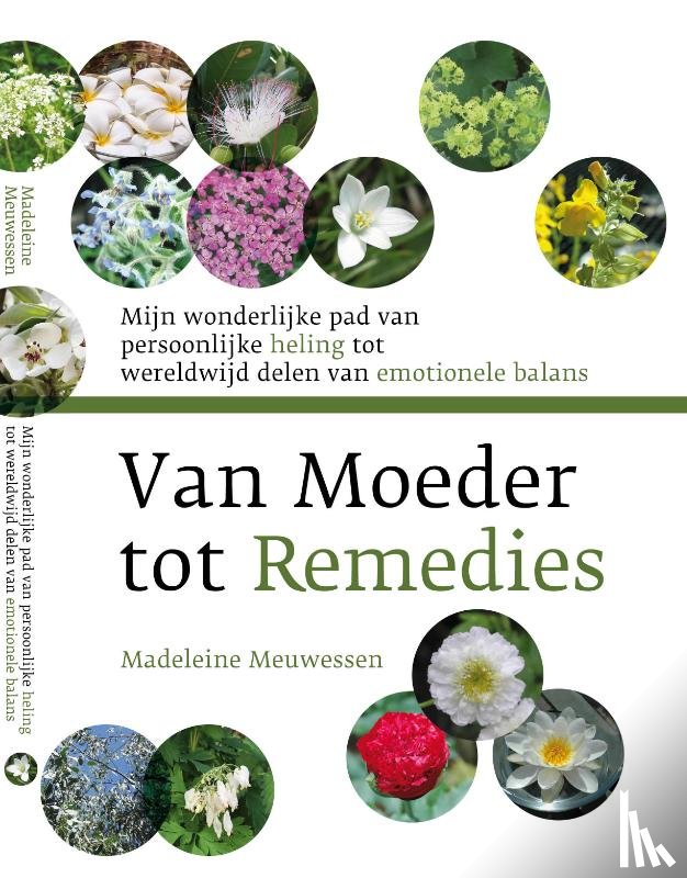 Meuwessen, Madeleine, Meuwessen, Micha - Van moeder tot remedies