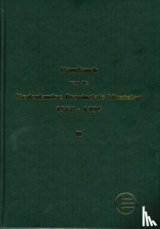 Purmer, D., Westerhof, J.B. - HANDBOEK NEDERLANDSE MUNTSLAG 1568-1795 DL2