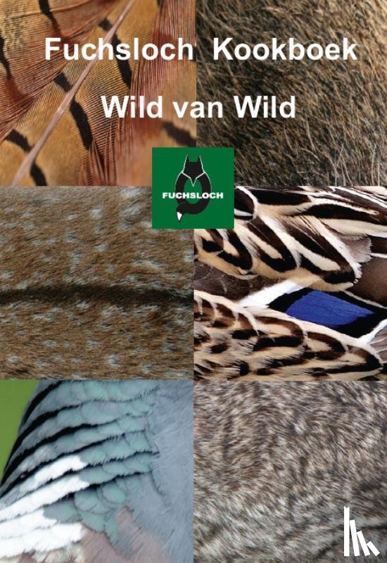 Groeneveld, P. - Fuchsloch kookboek Wild van Wild