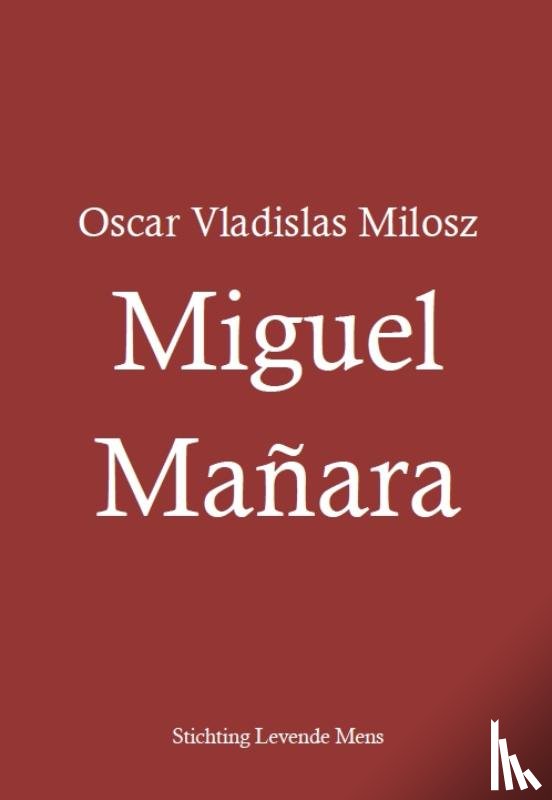 Milosz, Oscar Vladislas - Miguel Manara