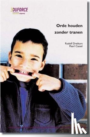 Dreikurs, Rudolf, Cassel, Pearl - Orde houden zonder tranen