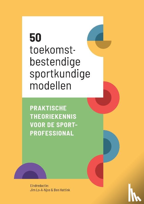 Lo A Njoe, Jim, Hattink, Ben - 50 toekomstbestendige sportmodellen