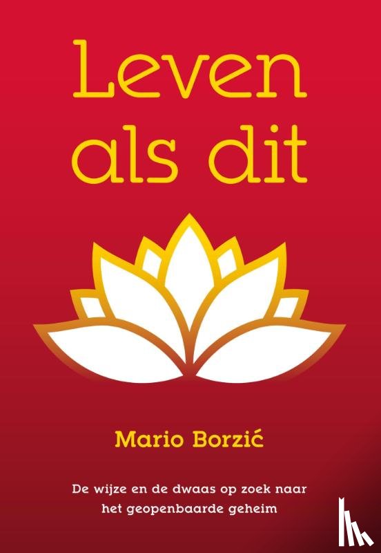 Borzic, Mario - Leven als dit