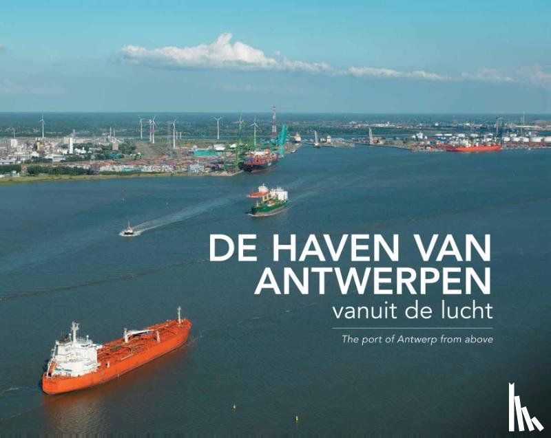 Maldegem, Izak van, Luikenaar, Jaap - De haven van Antwerpen vanuit de lucht