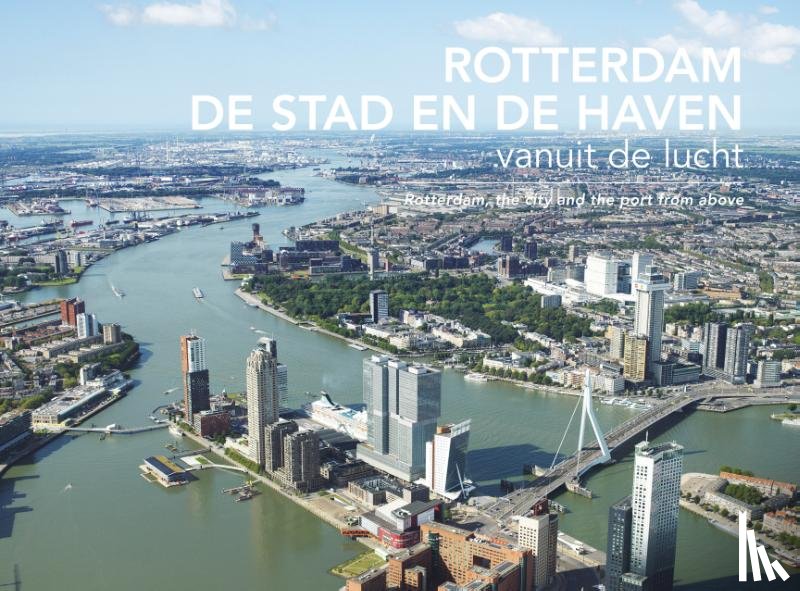 Maldegem, Izak van - Rotterdam, De Stad en de Haven vanuit de lucht