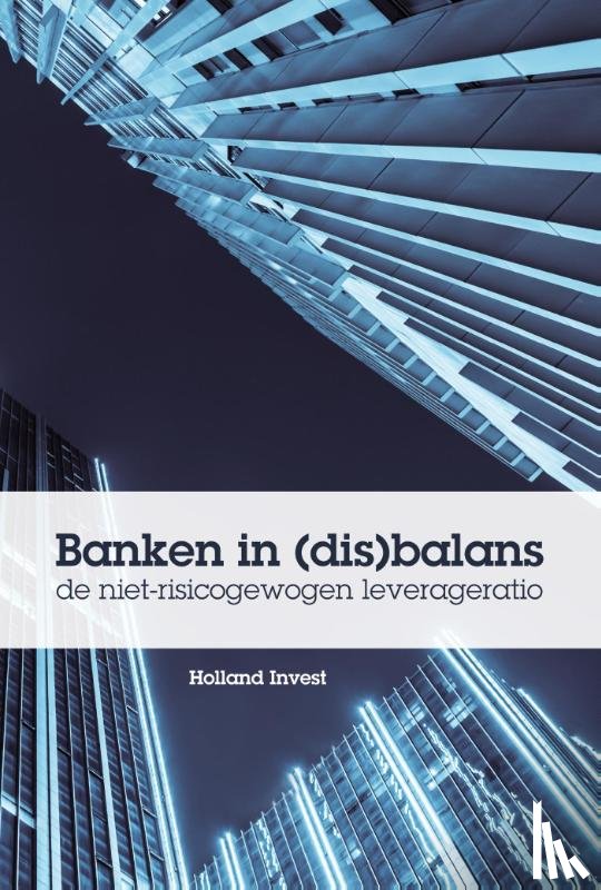 Holland Invest - Banken in (dis)balans
