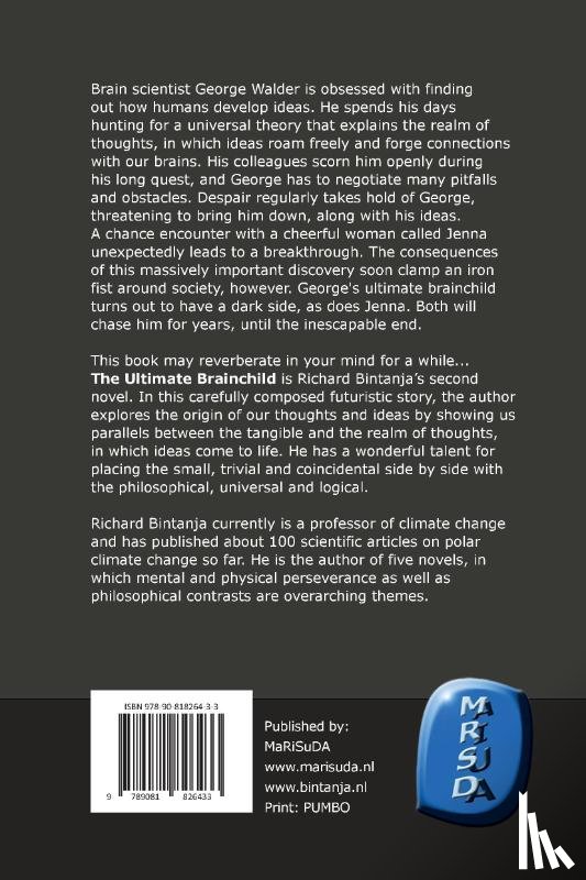 Bintanja, Richard - The ultimate brainchild