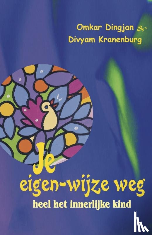 Dingjan, Omkar, Kranenburg, Divyam - Je eigen-wijze weg