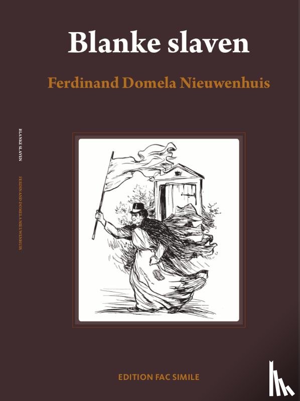 Domela Nieuwenhuis, Ferdinand - Blanke slaven, een vergeten hoofdstuk