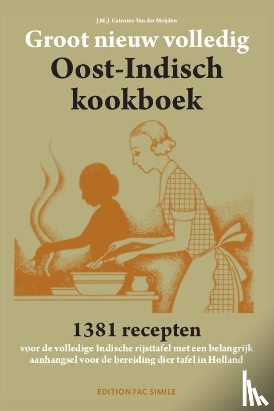 Catenius-van der Meijden, J.M.J. - Groot nieuw volledig Oost-Indisch kookboek
