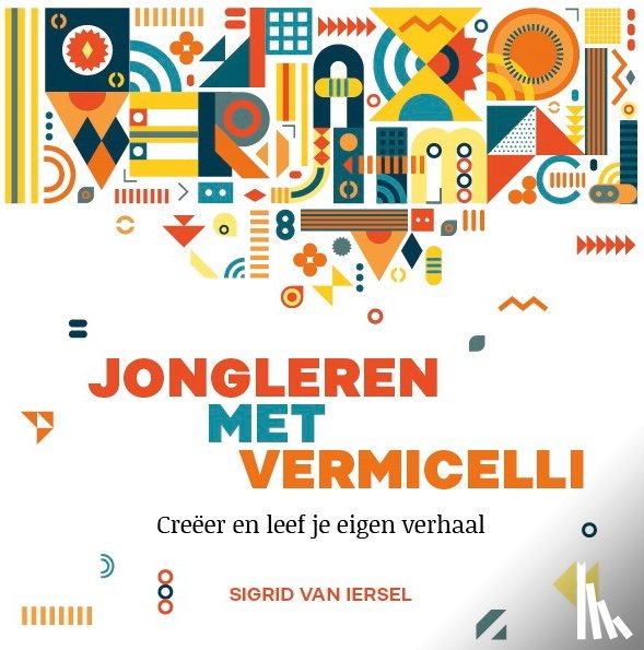 Iersel, Sigrid van - Jongleren met vermicelli