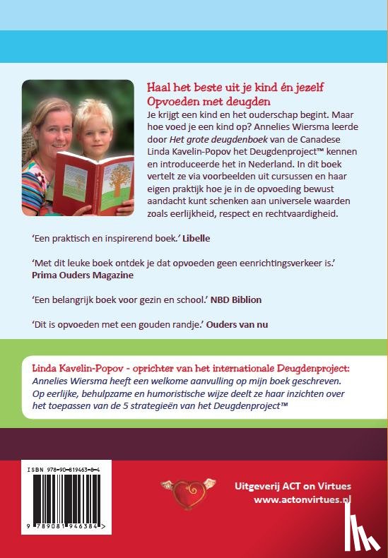 Wiersma, Annelies - Haal het beste uit je kind en jezelf; opvoeden met deugden