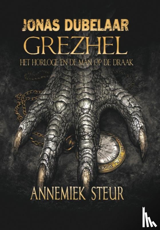 Steur, Annemiek - Grezhel, het horloge en de man op de draak