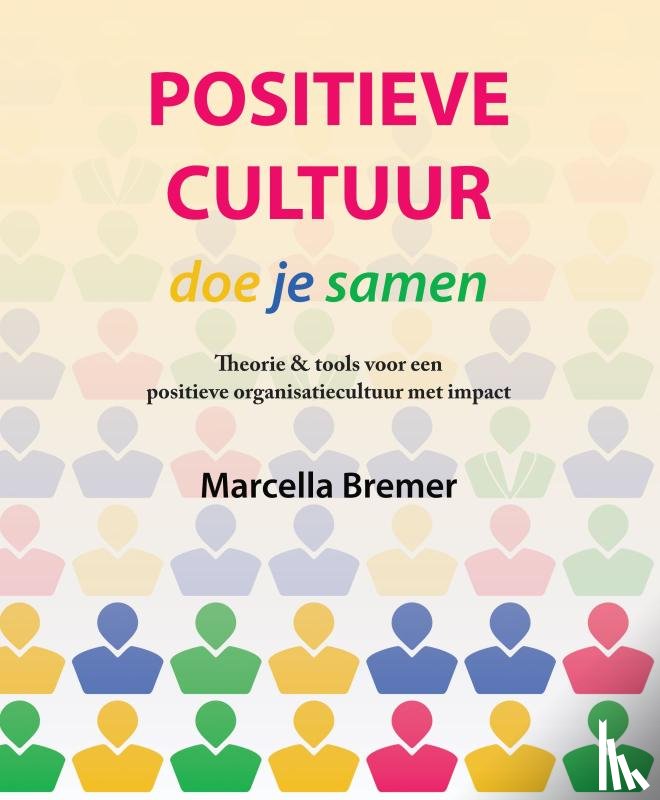 Bremer, Marcella - Positieve Cultuur doe je samen