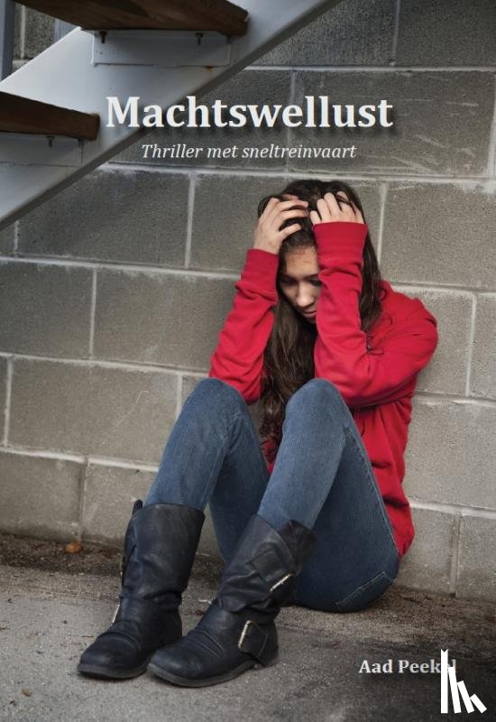 Peekel, Aad - Machtswellust